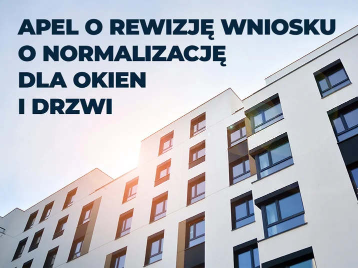 POiD apeluje o rewizję norm dla okien i drzwi. Branża ostrzega
